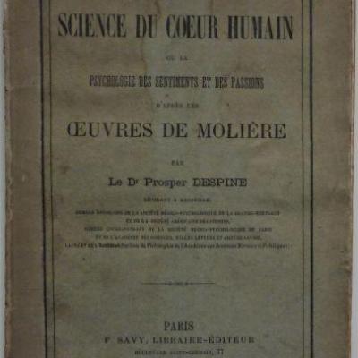 Despine prosper la science du coeur humain a travers les oeuvres de moliere